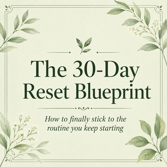 The 30-Day Reset Blueprint